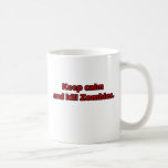 keep calm and kill zombies coffee mug