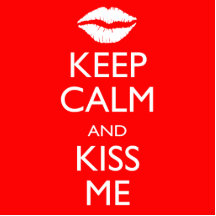 Keep Calm and Kiss Me Acrylic Cut Outs