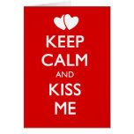 KEEP CALM AND KISS ME GREETING CARDS