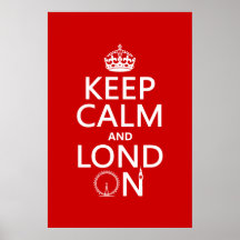 Keep Calm and London (Lond On) (any background) Poster
