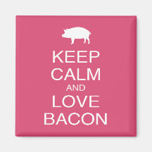 Keep Calm and Love Bacon Print Gift Design Pork Fridge Magnet