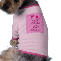 Keep Calm and Love Ballet Gift Print Doggie Tshirt