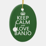 Keep Calm and Love Banjo (any background color) Christmas Tree Ornaments