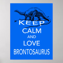 Keep Calm and Love Brontosaurus dinosaur poster