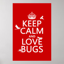 Keep Calm and Love Bugs (any background color) Print