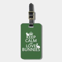 Keep Calm and Love Bunnies - all colors Tag For Luggage