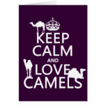 Keep Calm and Love Camels (all colours) Greeting Cards