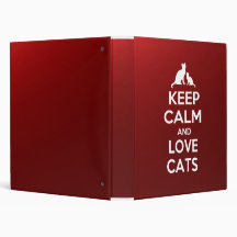 Keep calm and Love Cats 3 Ring Binder