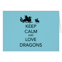 Keep Calm and Love Dragons Unique Print on Blue Card