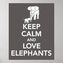 Keep Calm and Love Elephants print or poster grey