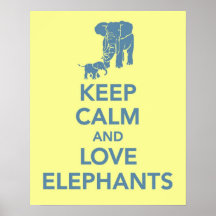 Keep Calm and Love Elephants print or poster yello