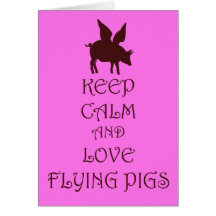 Keep Calm and Love Flying Pigs pink & brown print Card