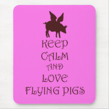 Keep Calm and Love Flying Pigs pink & brown print Mouse Pad