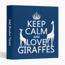 Keep Calm and Love Giraffes - all colours Vinyl Binder