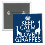 Keep Calm and Love Giraffes - all colours Buttons