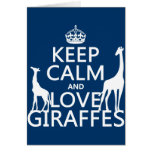 Keep Calm and Love Giraffes - all colours Greeting Cards