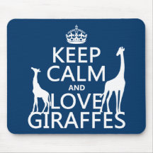 Keep Calm and Love Giraffes - all colours Mousepad