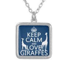 Keep Calm and Love Giraffes - all colours Pendant