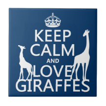 Keep Calm and Love Giraffes - all colours Tiles
