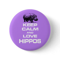 Keep Calm and Love Hippos Hippotamus Fun Design Buttons
