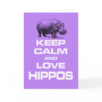 Keep Calm and Love Hippos Hippotamus Fun Design Card