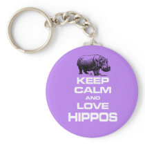 Keep Calm and Love Hippos Hippotamus Fun Design Keychain