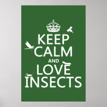 Keep Calm and Love Insects (any background colour) Posters
