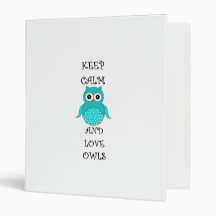 Keep calm and love owls binders