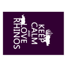 Keep Calm and Love Rhinos (any background color) Business Card Template