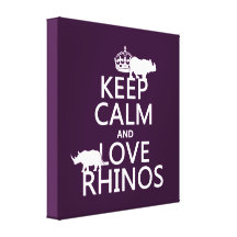 Keep Calm and Love Rhinos (any background color) Gallery Wrapped Canvas