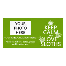 Keep Calm and Love Sloths (any background color) Photo Cards