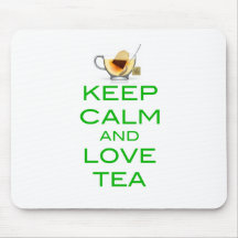 Keep Calm and Love Tea Original Design Mouse Pads