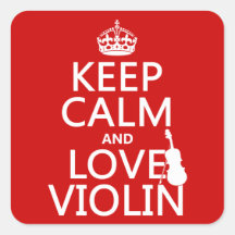 Keep Calm and Love Violin (any background color) Sticker