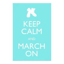 Keep Calm and March On posters