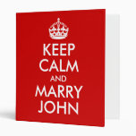 Keep Calm and Marry John Avery Binder
