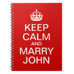 Keep Calm and Marry John Notebook