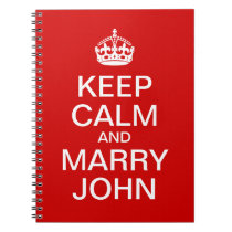 Keep Calm and Marry John Notebook notebooks