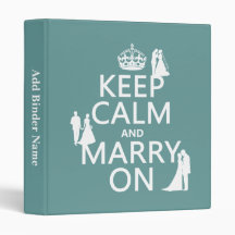 Keep Calm and Marry On (any colour background) Vinyl Binder