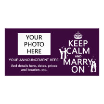Keep Calm and Marry On (customizable colour) Customized Photo Card