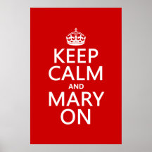 Keep Calm and Mary On (changeable color) Poster