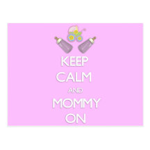 Keep Calm and Mommy On Post Card