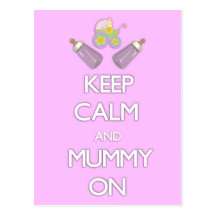 Keep Calm and Mummy On Postcard