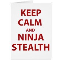 Keep Calm and Ninja Stealth Cards