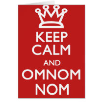Keep Calm and OmNom Nom