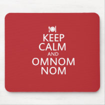 Keep Calm and Omnom Nom