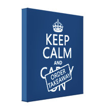 Keep Calm and Order Takeaway (in any colour) Stretched Canvas Print