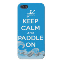 keep calm and paddle on kayak canoe water sports r covers for iPhone 5