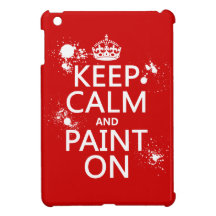 Keep Calm and Paint On (in all colours)