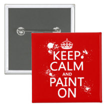 Keep Calm and Paint On (in all colours) Button