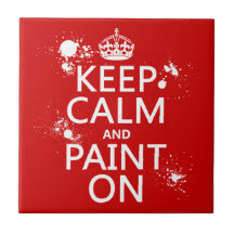Keep Calm and Paint On (in all colours) Tiles